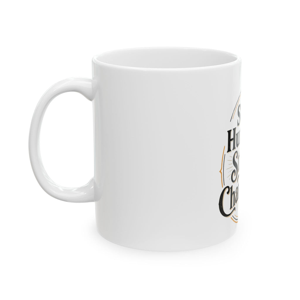 Stay Humble Stay in Chardikala Ceramic Mug — Inspirational Punjabi Sikh Coffee Tea Cup (11oz, 15oz)