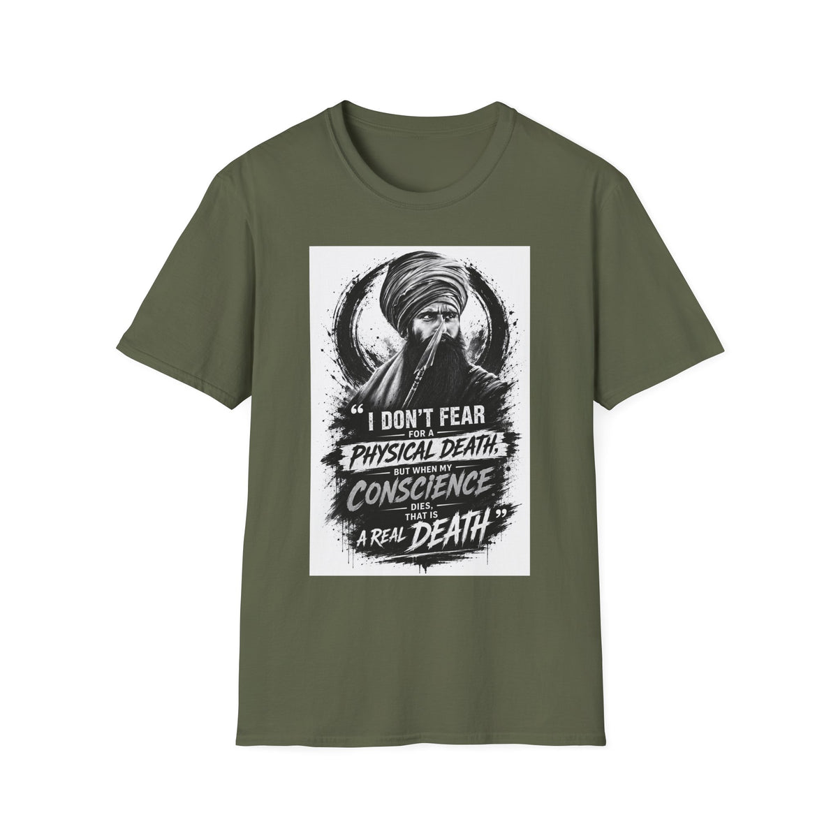 A Graphic T-Shirt — 'I Don't Fear Physical Death; Conscience Is a Real Death' Turbaned Warrior Design